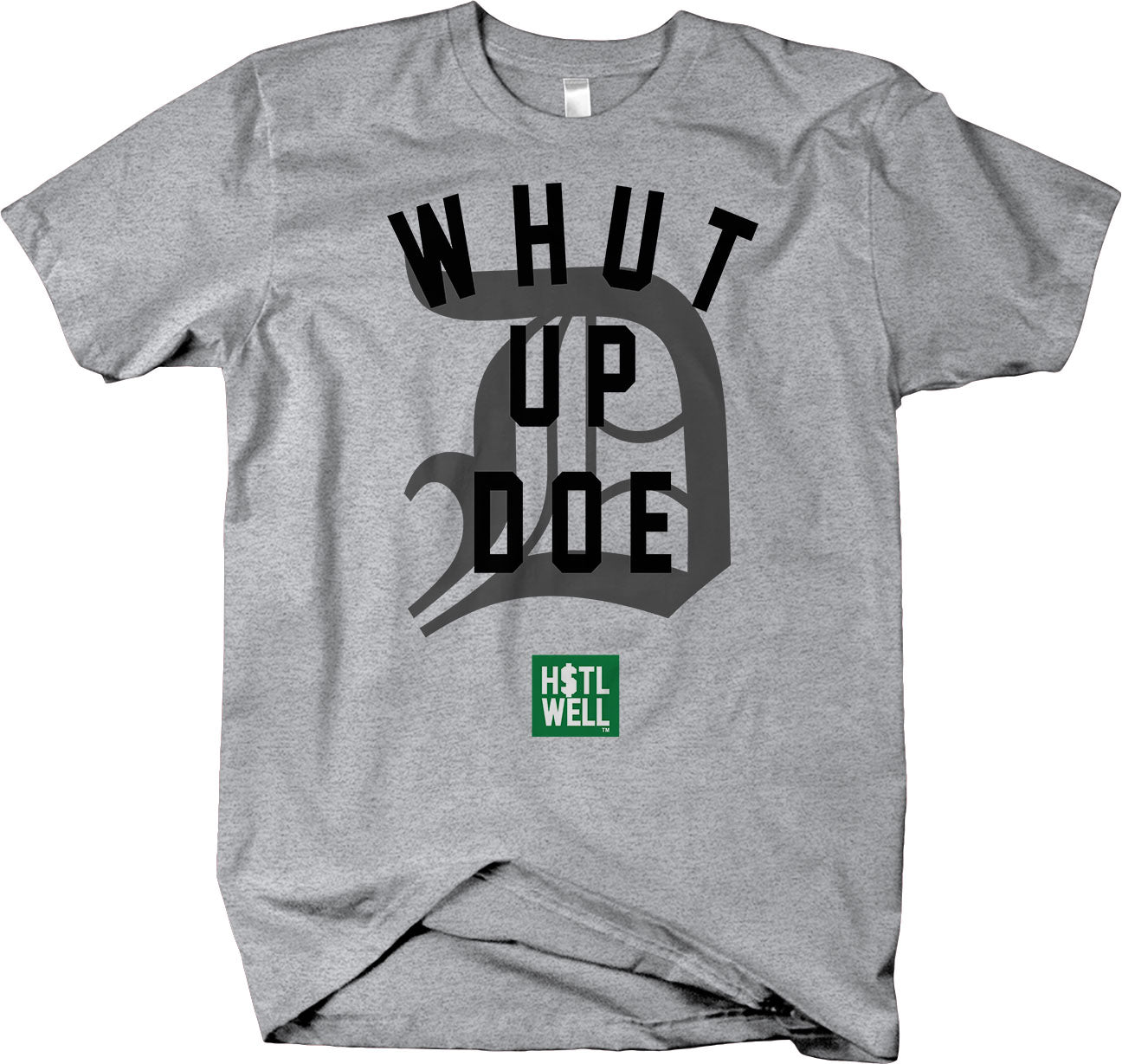 'Whut Up Doe" - Detroit Native - WhatUpDoe - Classic Collection 313