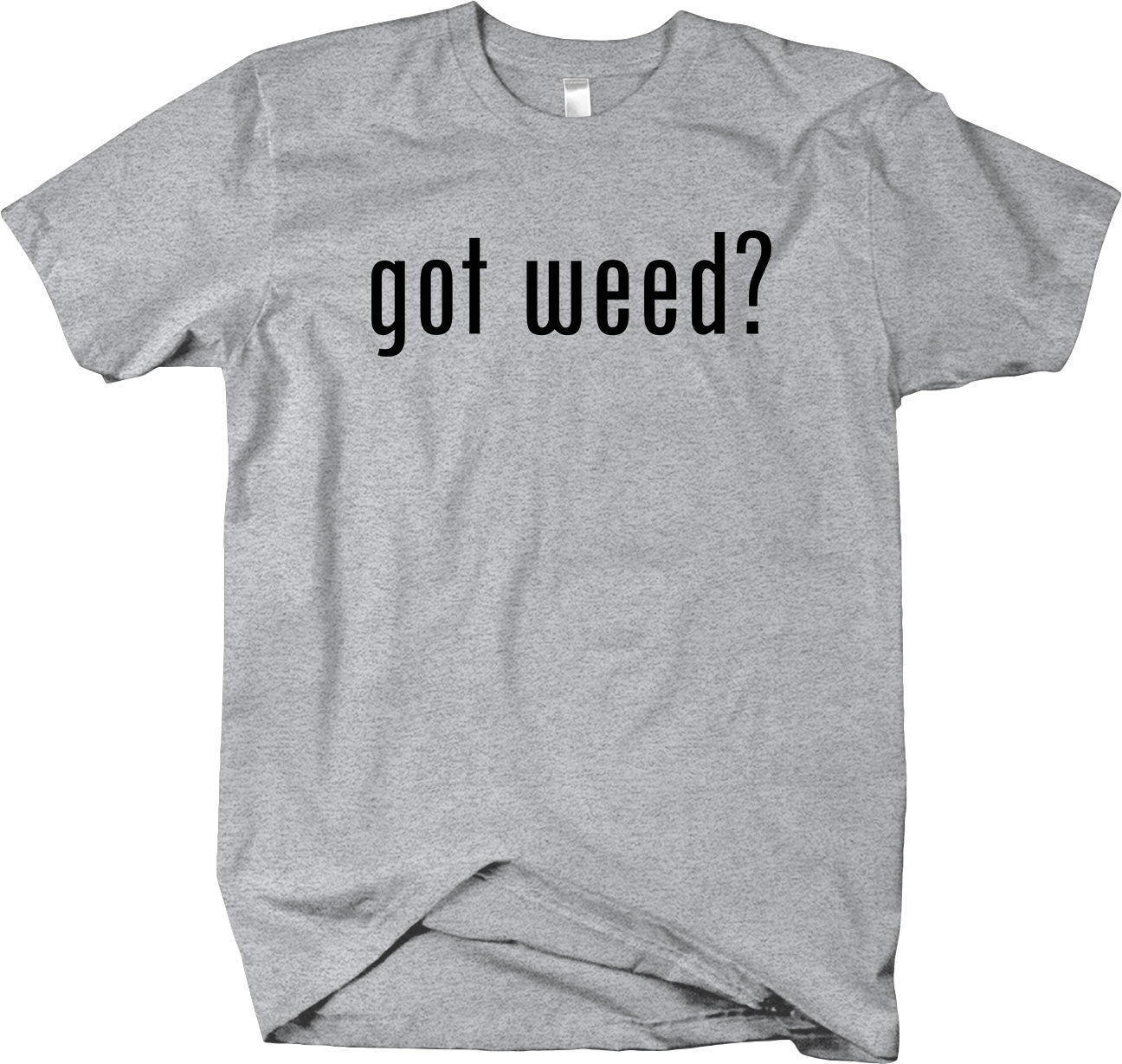 Got Weed? 420 marijuana design