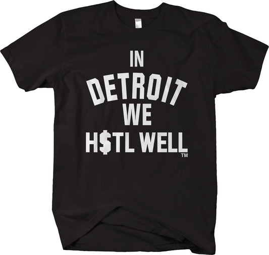 In Detroit We H$TL WELL™