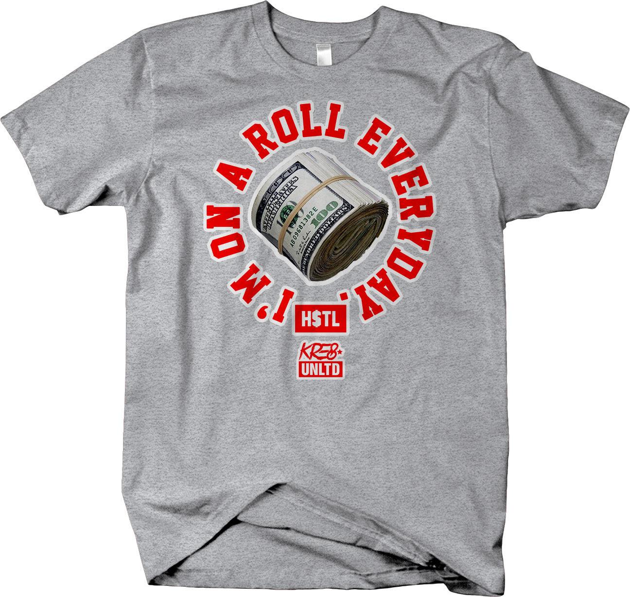 I'm On A Roll Everyday Short Sleeve T-shirt - Hustlin - HSTL Collection Grind Daily - Larger Sizes