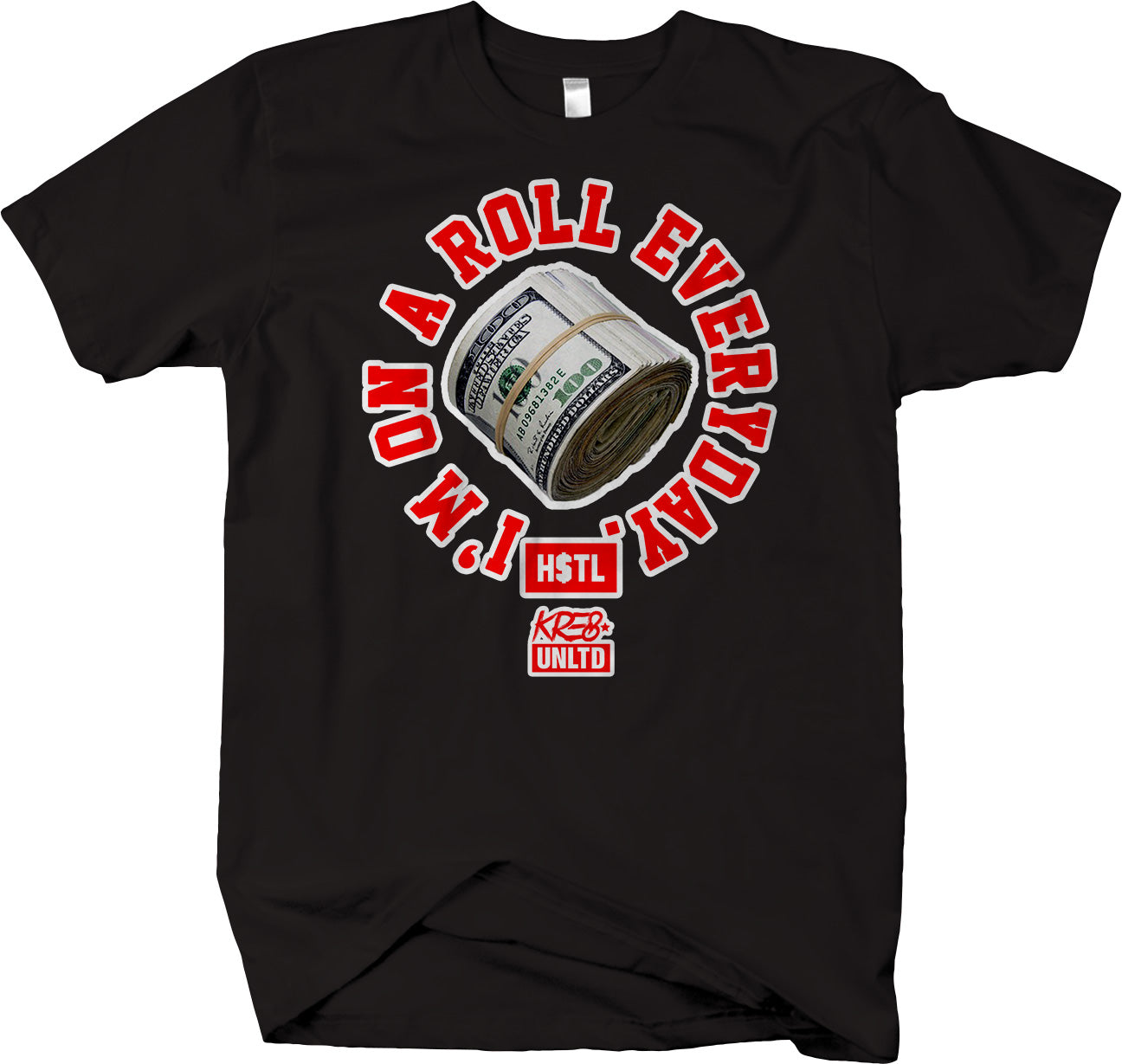 I'm On A Roll Everyday Short Sleeve T-shirt - Hustlin - HSTL Collection Grind Daily - Larger Sizes