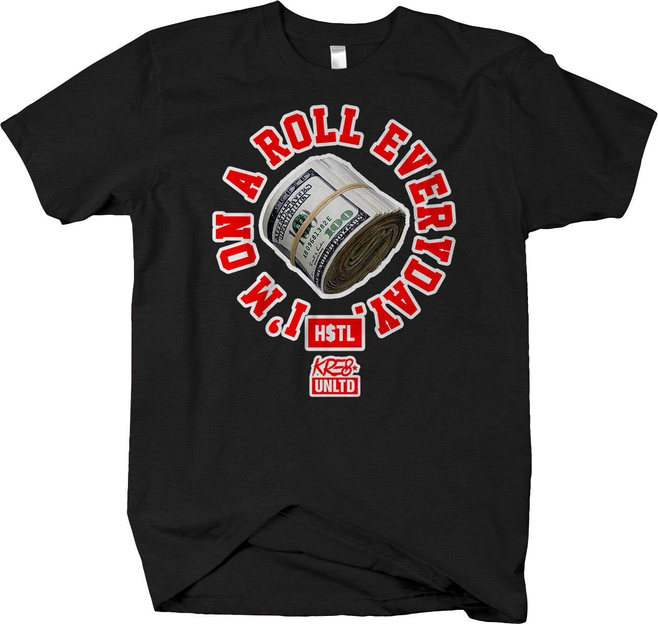 I'm On A Roll Everyday Short Sleeve T-shirt - Hustlin - HSTL Collection Grind Daily - Larger Sizes