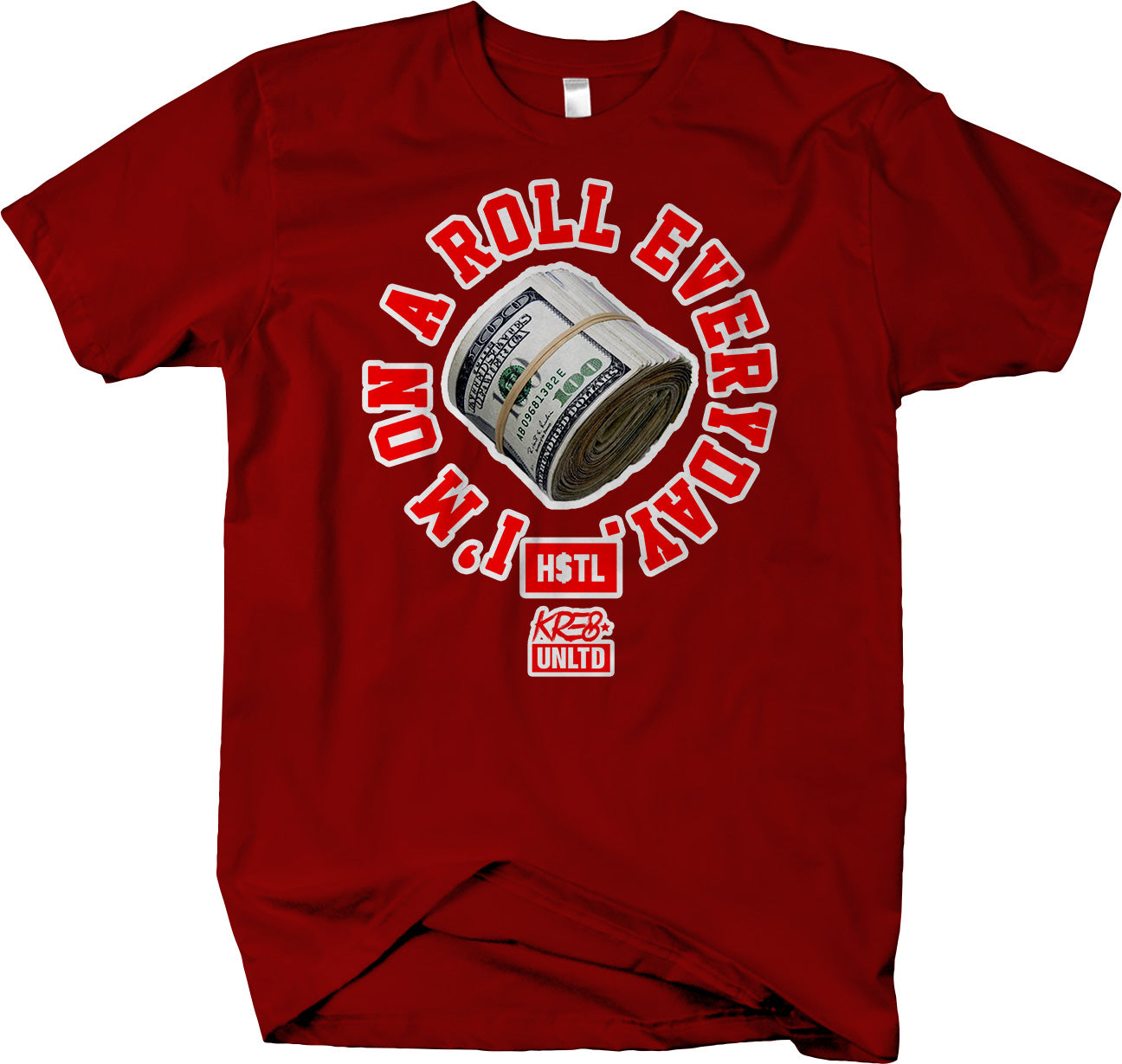I'm On A Roll Everyday Short Sleeve T-shirt - Hustlin - HSTL Collection Grind Daily - Larger Sizes
