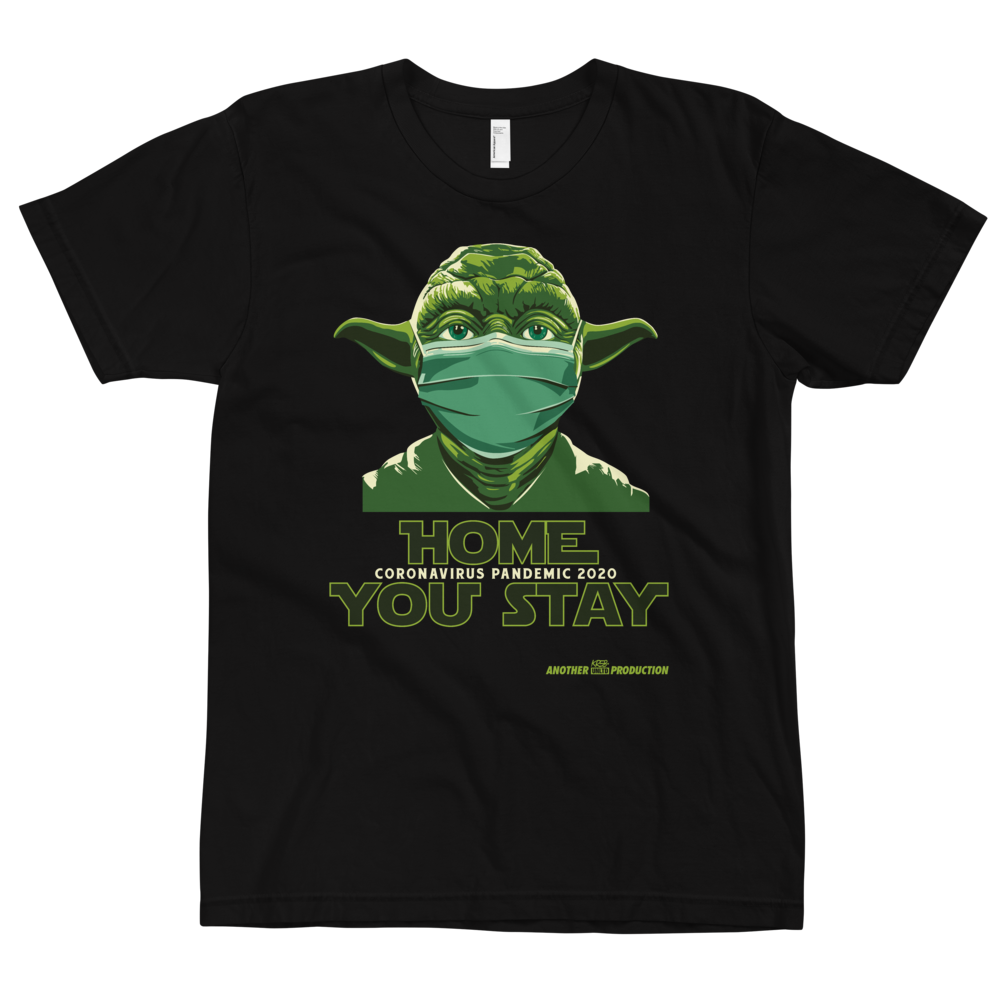Home You Stay Covid-19 t-shirt