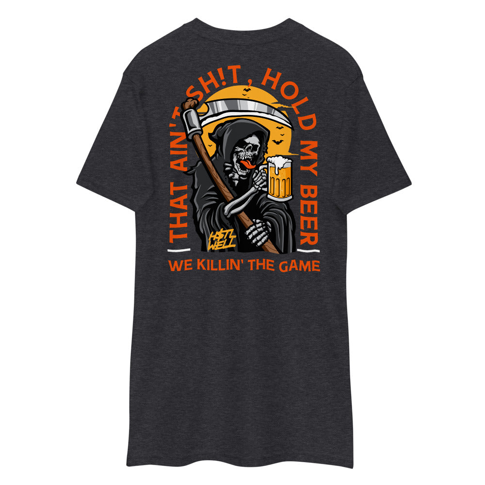 That Ain't Sh*t, Hold My Beer We Killin' The Game Men’s premium heavyweight tee