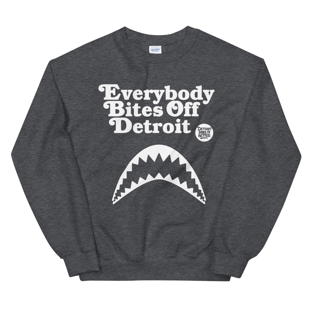 Everybody Bites Off Detroit Unisex Sweatshirt