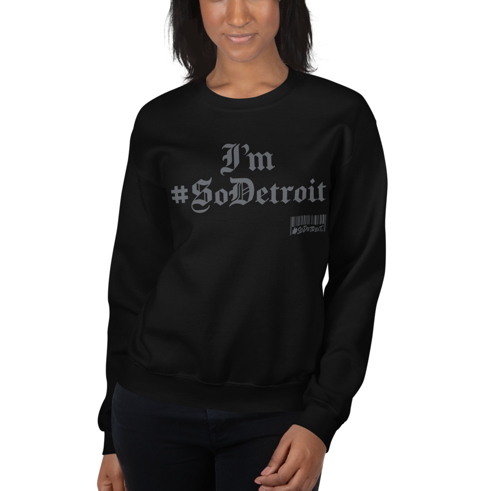 I'm So Detroit Unisex Sweatshirt