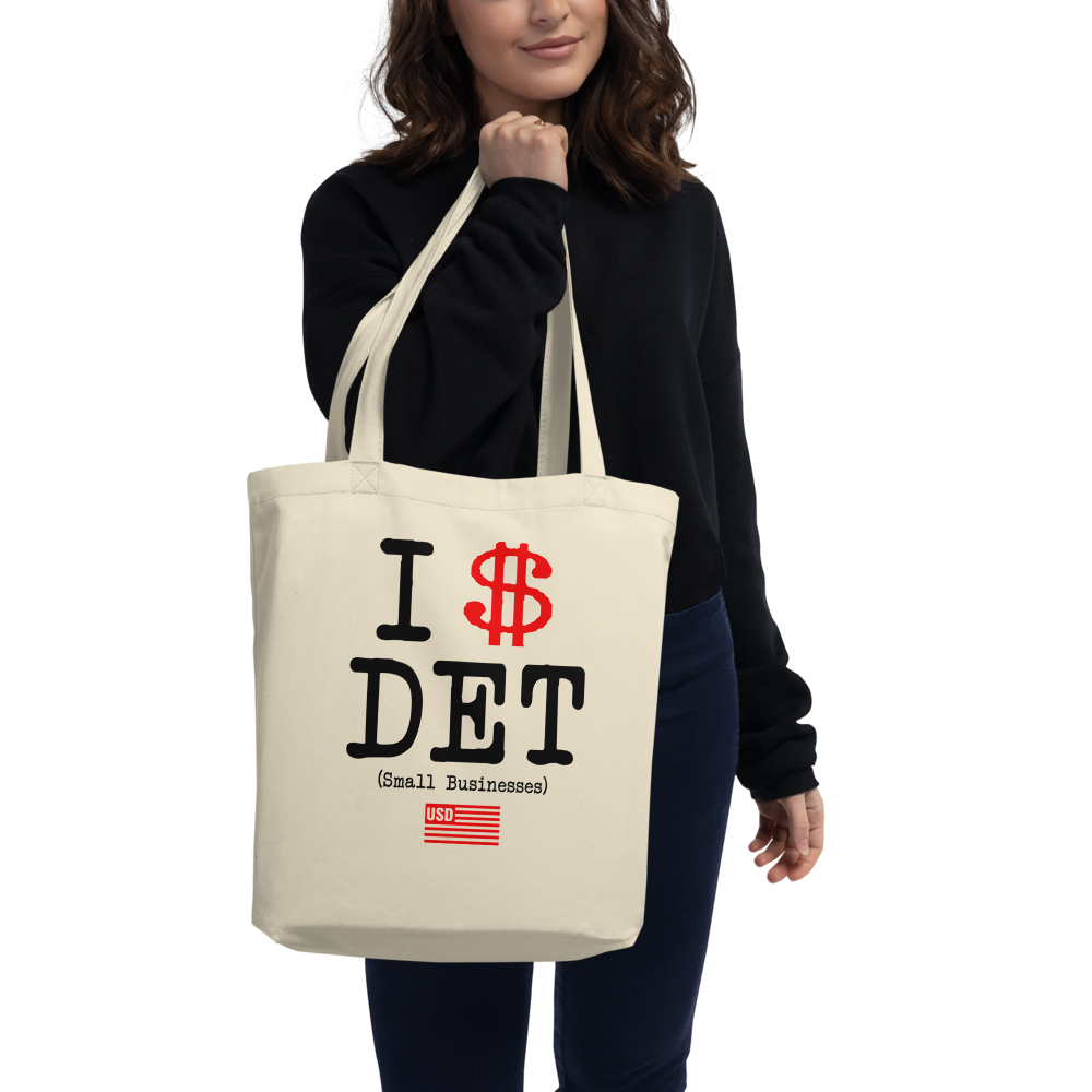 I $ Detroit (I Support Detroit Small Businesses) Eco Tote Bag