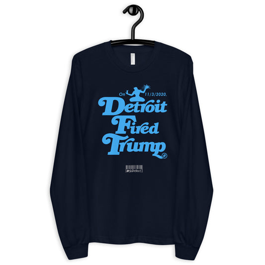 Detroit Fired Trump Long sleeve t-shirt