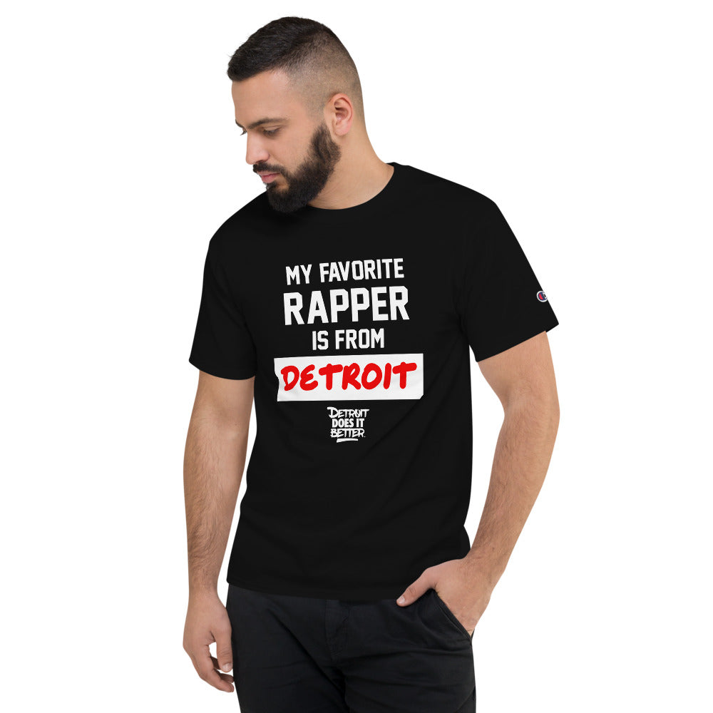 Men's My Favorite Rapper is From Detroit - Champion T-Shirt