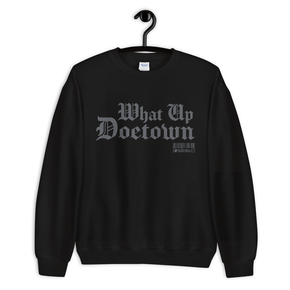 The What Up Doetown Unisex Sweatshirt