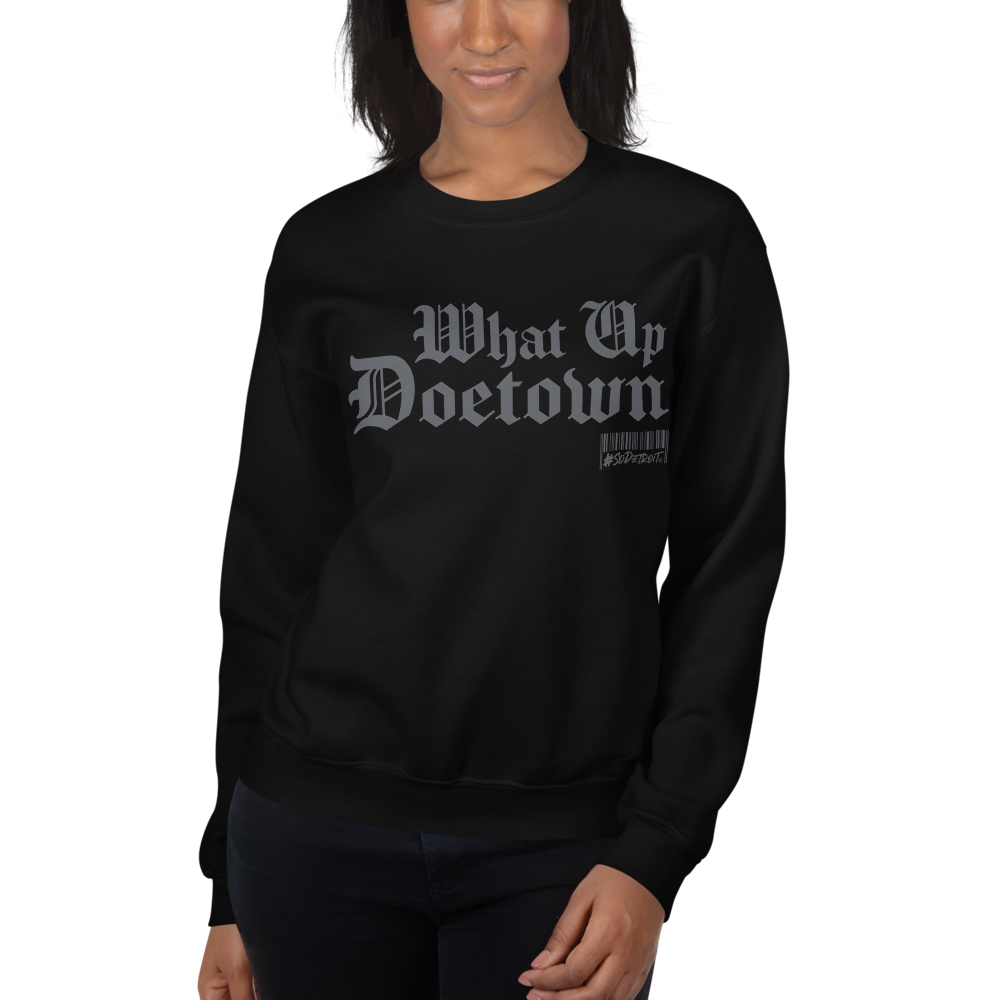 The What Up Doetown Unisex Sweatshirt
