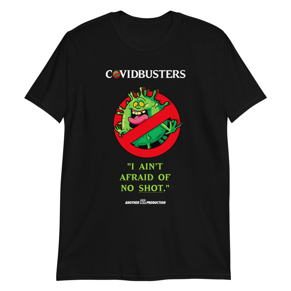 I AIN'T AFRAID OF NO SHOT - COVIDBusters Short Sleeve T-shirt Covid-19