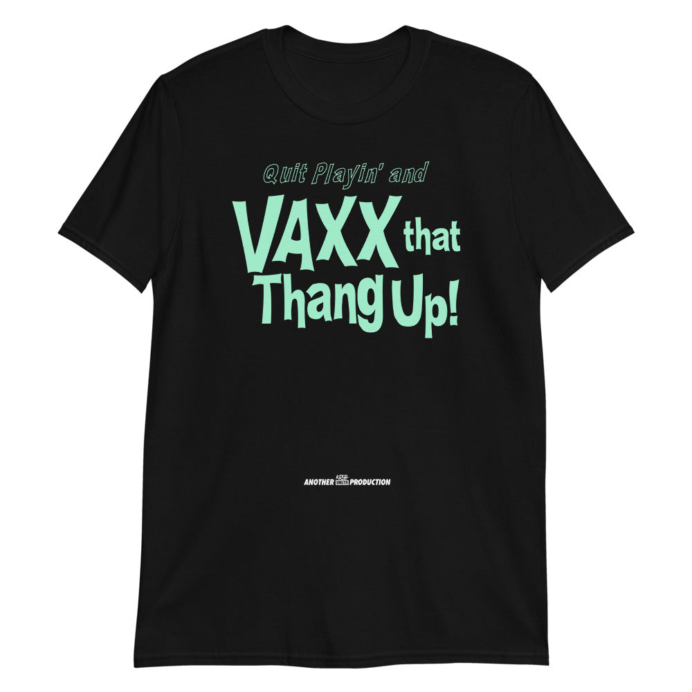 DO THE RIGHT THING AND VAXX THAT THANG UP Version 2 Short-Sleeve Unisex T-Shirt Covid-19