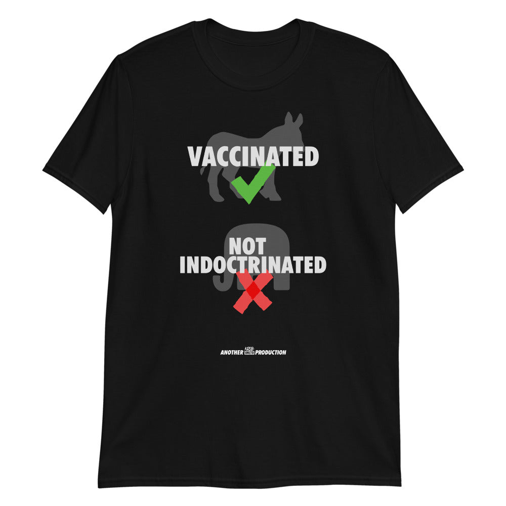VACCINATED, NOT INDOCTRINATED Short-Sleeve Unisex T-Shirt COVID-19