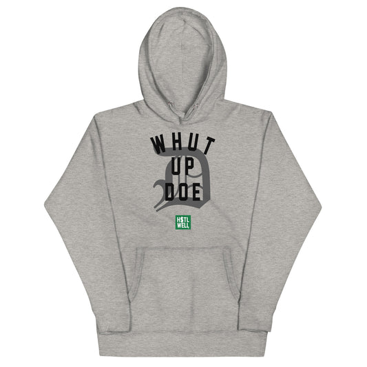 'Whut Up Doe" - Detroit Native - WhatUpDoe - Classic Collection 313 Unisex Hoodie