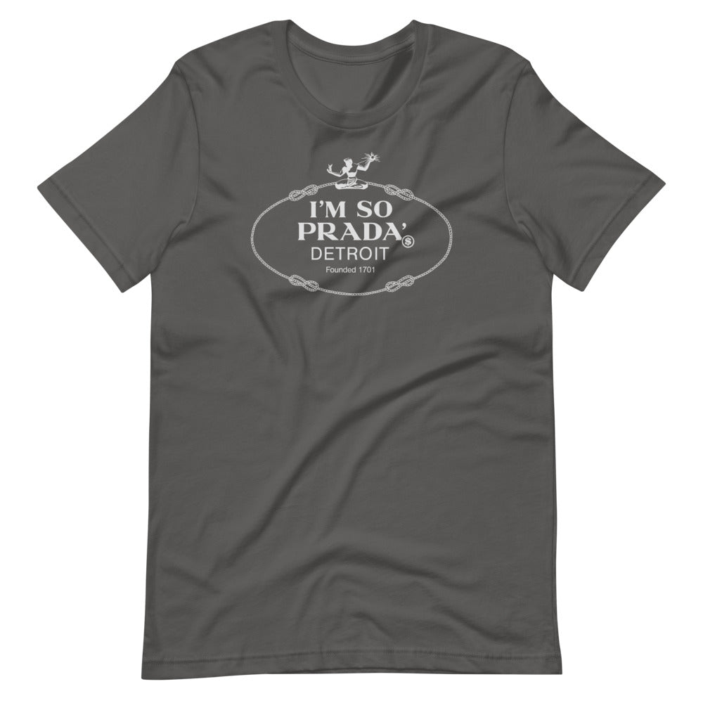 I’m So Prada’ Detroit ( Not Prada ) Short-Sleeve Unisex T-Shirt
