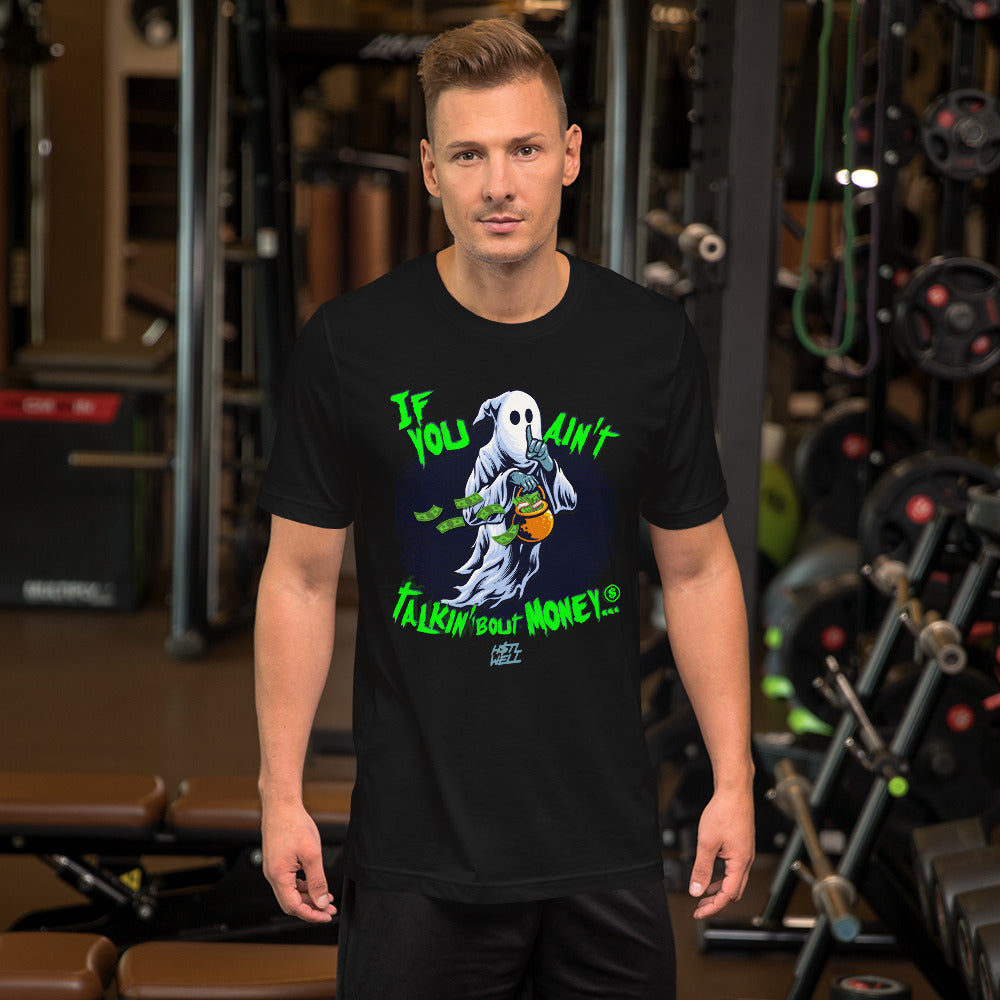 If You Ain't Talkin' 'Bout Money H$TLWEEN 2021 Short-Sleeve Unisex T-Shirt