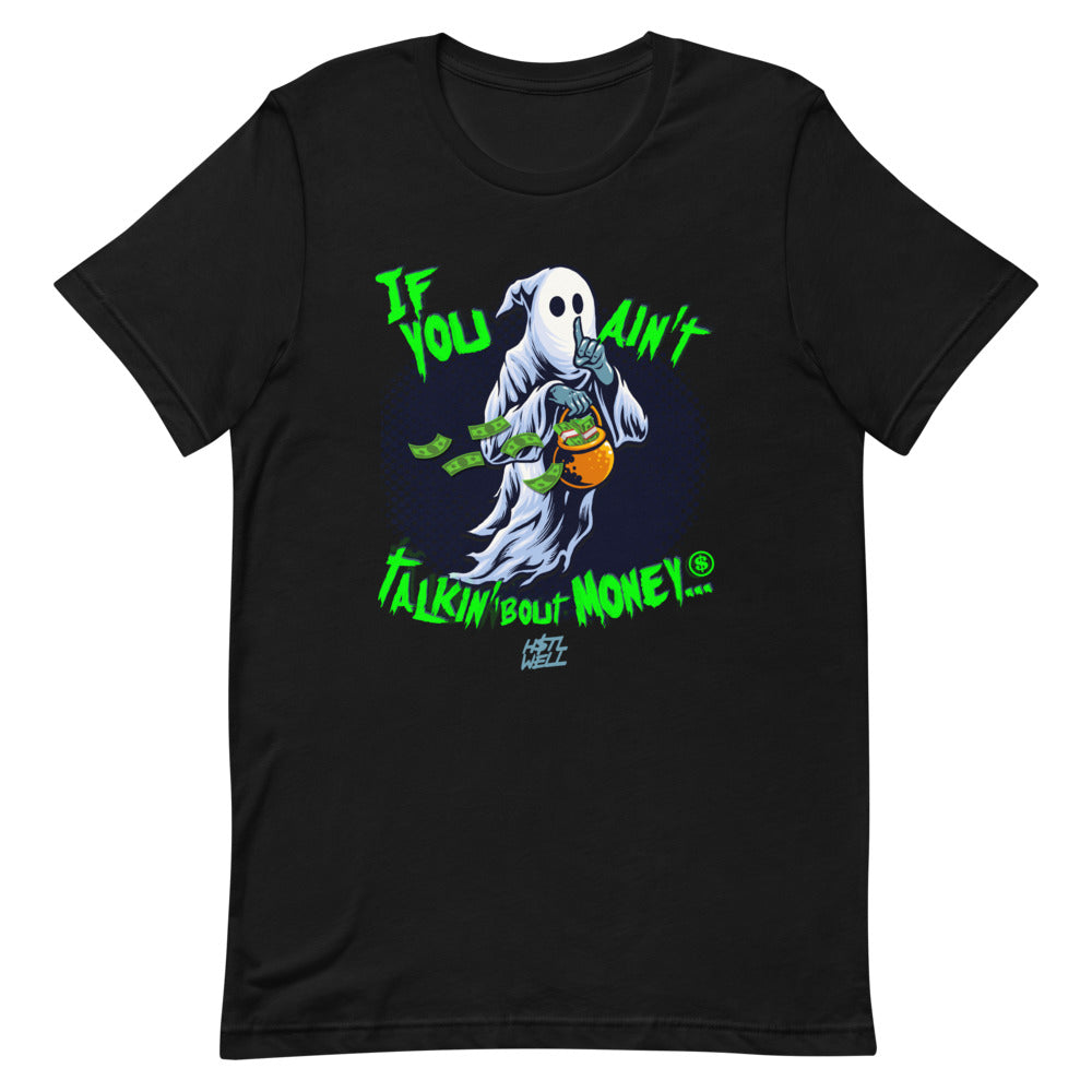 If You Ain't Talkin' 'Bout Money H$TLWEEN 2021 Short-Sleeve Unisex T-Shirt