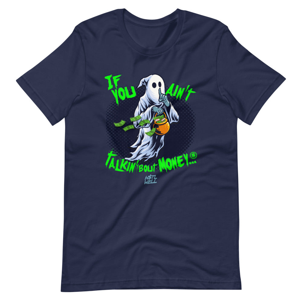 If You Ain't Talkin' 'Bout Money H$TLWEEN 2021 Short-Sleeve Unisex T-Shirt