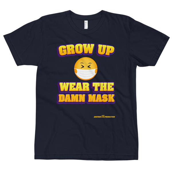 Grow Up Wear The Damn Mask Covid-19 t-shirt