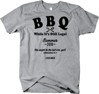 BBQ While It's Still Legal short sleeve #BBQBecky Funny T-shirt