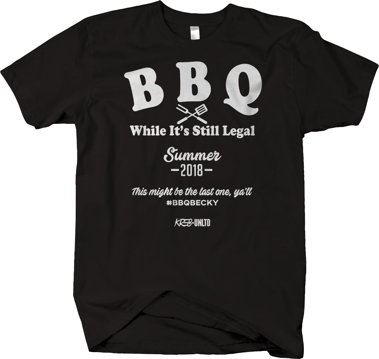 BBQ While It's Still Legal short sleeve #BBQBecky Funny T-shirt - Larger Sizes
