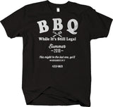 BBQ While It's Still Legal short sleeve #BBQBecky Funny T-shirt