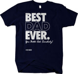 BEST DAD EVER , You Betta Ask Somebody short sleeve t-shirt Father's Day Gift