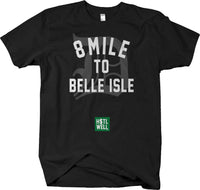 8 Mile To Belle Isle Short Sleeve T-shirt - Detroit Native - Proud Collection 313