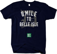 8 Mile To Belle Isle Short Sleeve T-shirt - Detroit Native - Proud Collection 313