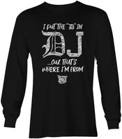 I Put the D in DJ Cuz That's Where I'm From