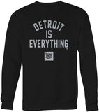 DETROIT IS EVERYTHING - Detroit pride Detroit Love