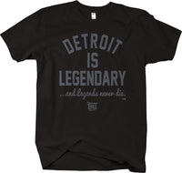 DETROIT IS LEGENDARY... and legends never die  Detroit Love / Detroit Pride
