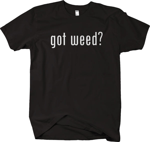 Got Weed? 420 marijuana design