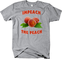 Impeach The Peach - Funny Political Humor T-shirt Anti Trump