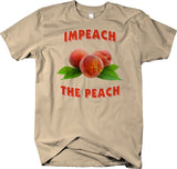 Impeach The Peach - Funny Political Humor T-shirt Anti Trump