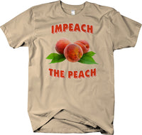 Impeach The Peach - Funny Political Humor T-shirt Anti Trump - Larger Sizes