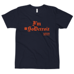#SoDetroit #I'm #SoDetroit T-shirt