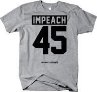 Impeach 45 v2  - Political Protest Anti Trump T-shirt
