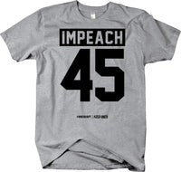 Impeach 45 v2  - Political Protest Anti Trump T-shirt - Larger Sizes