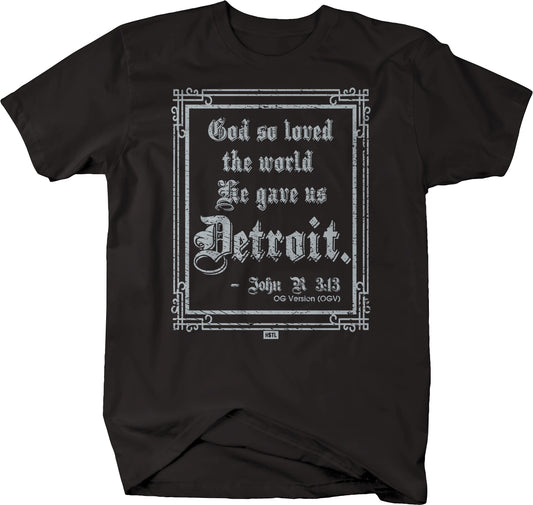 God... Gave us Detroit t-shirt - Detroit Love - Larger Sizes