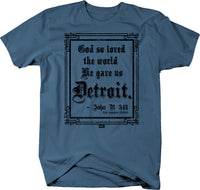 God... Gave us Detroit t-shirt - Detroit Love - Larger Sizes