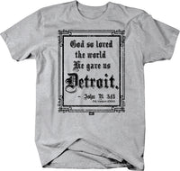 God... Gave us Detroit t-shirt - Detroit Love