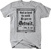 God... Gave us Detroit t-shirt - Detroit Love - Larger Sizes