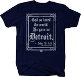 God... Gave us Detroit t-shirt - Detroit Love