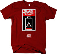 Monday Mornings Be Like... Short   Sleeve T-shirt - Funny relatable  graphic tee - Larger Sizes