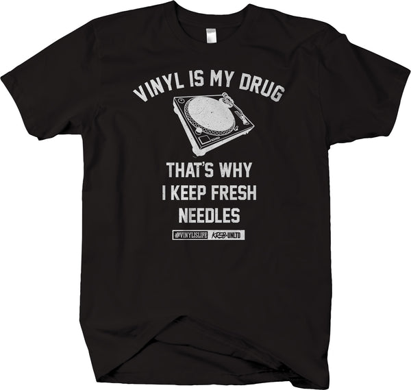 Vinyl Is My Drug...That's Why I Keep Fresh Needles Music lover vinyl
