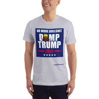No More Bullshit Dump Trump T-shirt Resist