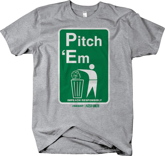 Pitch 'Em - Impeach Responsibly - Funny Political Humor T-shirt Anti Trump